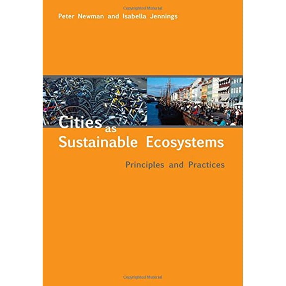 Pre-Owned Cities as Sustainable Ecosystems: Principles and Practices (Paperback) 1597261882 9781597261883