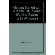 Getting Started With Access 2.0 The Internet and Data Disk for Access 2.0 Set - Gaylord, Henry