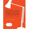 thumbnail image 1 of Pre-Owned In-House Design in Practice (Paperback) 1600610986 9781600610981, 1 of 1