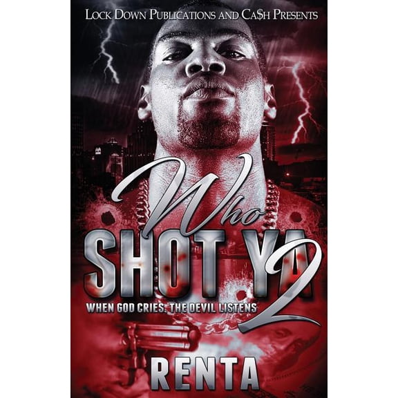 Who Shot YA: Who Shot Ya 2: When God Cries, The Devils Listens (Paperback)