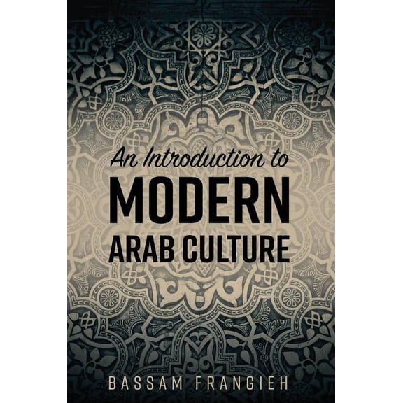 An Introduction to Modern Arab Culture, (Hardcover)