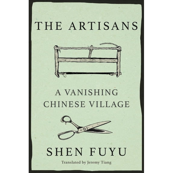 Pre-Owned The Artisans : A Vanishing Chinese Village (Hardcover)