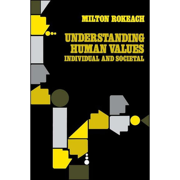 Understanding Human Values: Individual and Societal, (Paperback)