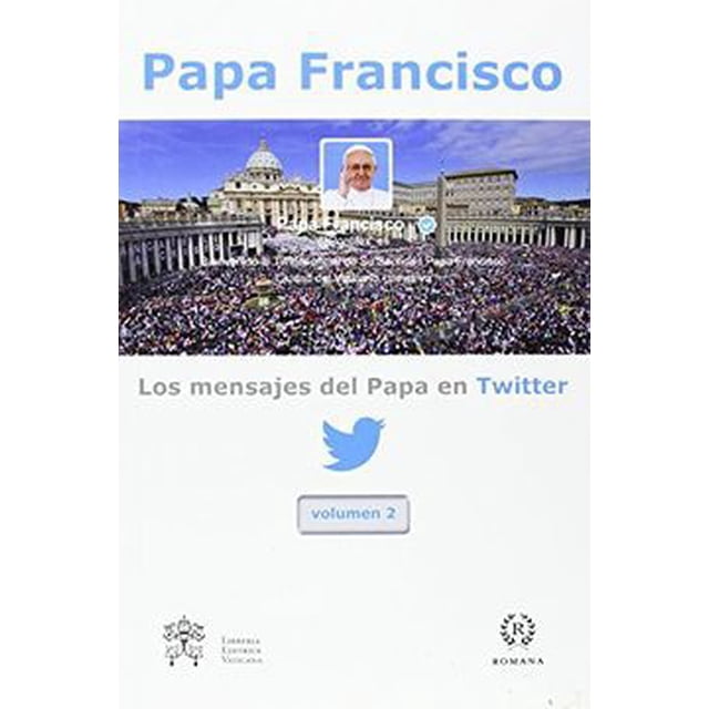 Mensajes del papa en twitter, los / vol. 2