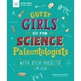 thumbnail image 1 of Gutsy Girls Go For Science : Paléontologues : avec Projets Stem pour Enfants, 1 of 3