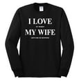 thumbnail image 2 of I Love My Wife Lets Me Go Hunting Hunting Mens Long Sleeve Shirt, Black, Small, 2 of 3