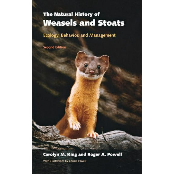 The Natural History of Weasels and Stoats: Ecology, Behavior, and Management, (Hardcover)