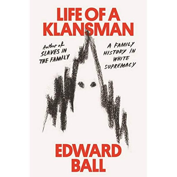 La Vie d'Un Klansman: une Histoire de Famille dans la Suprématie Blanche