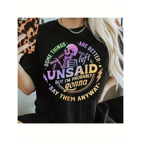 100% Cotton Cotton Short Sleeve T-Shirt's Casual Skeleton Quote T-Shirt "Unsaid But I'm Probably Gonna Them Anyway" Graphic Tee Black with Colorful Lettering Mac Golf Gift T-Shirts For Men and Women