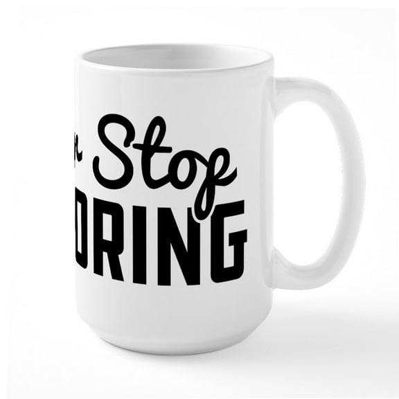 CafePress - Never Stop Exploring - 15 oz Ceramic Large White Novelty Mug