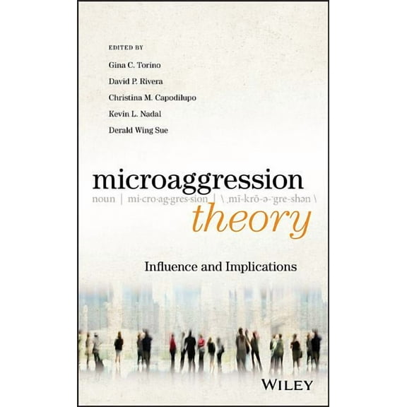Microaggression Theory: Influence and Implications (Hardcover)