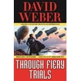 thumbnail image 2 of Pre-Owned Through Fiery Trials: A Novel in the Safehold Series (Hardcover) 0765325594 9780765325594, 2 of 5