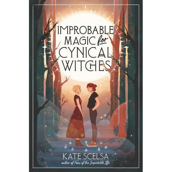 Improbable Magic for Cynical Witches, (Hardcover)