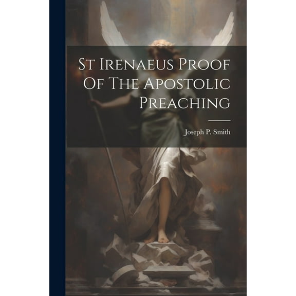 St Irenaeus Proof Of The Apostolic Preaching (Paperback)
