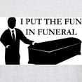 thumbnail image 3 of CafePress - I Put The Fun In Funeral Ash Grey T Shirt - Men's Classic Graphic T-Shirt, 3 of 5