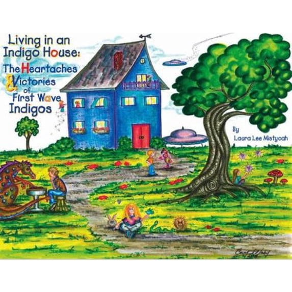 Pre-Owned Living in an Indigo House: The Heartaches & Victories of First Wave Indigos (Paperback) 0970711719 9780970711717