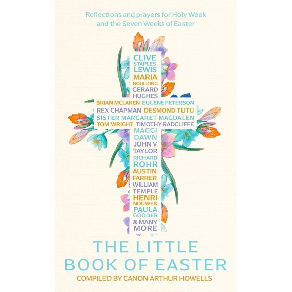 Pre-Owned The Little Book of Easter: Scripture Readings, Reflections and Prayers for Holy Week and Easter (Paperback) 1399807153 9781399807159