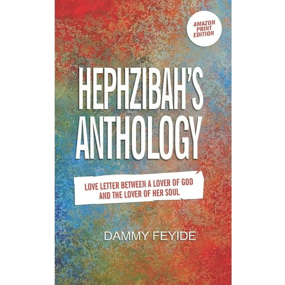 Hephzibah's Anthology: Love letters between a lover of God and the Lover of her soul (Paperback)