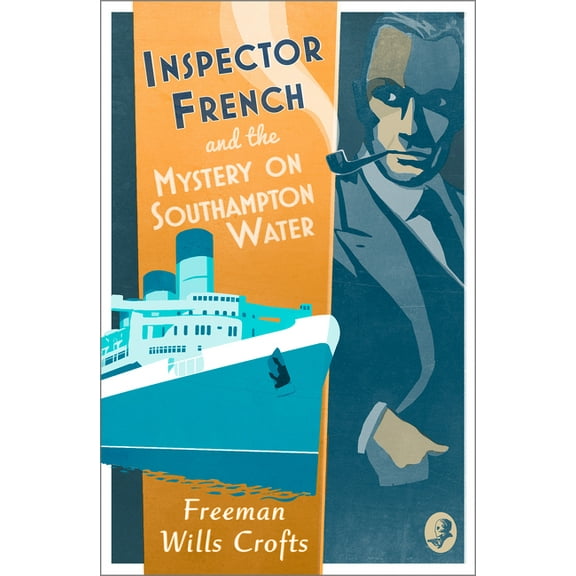 Inspector French Inspector French and the Mystery on Southampton Water, Book 9, (Paperback)