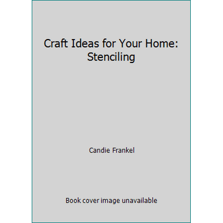 Craft Ideas for Your Home: Stenciling, Used [Paperback]