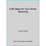 Craft Ideas for Your Home: Stenciling, Used [Paperback]