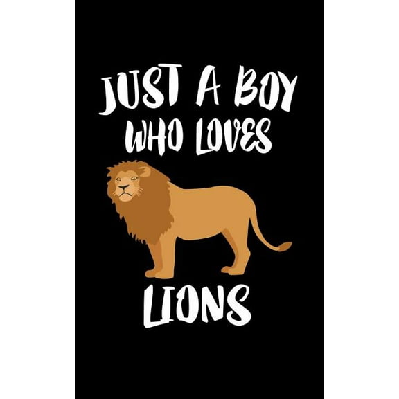 Just A Boy Who Loves Lions : Animal Nature Collection (Paperback)