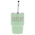 thumbnail image 5 of Mom Stainless Steel Mini Tumbler with Straw, Green, 3 oz, Mother's Day by Way To Celebrate, 5 of 10
