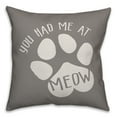 thumbnail image 2 of Creative Products You Had Me At Meow 18x18 Spun Poly Pillow, 2 of 3