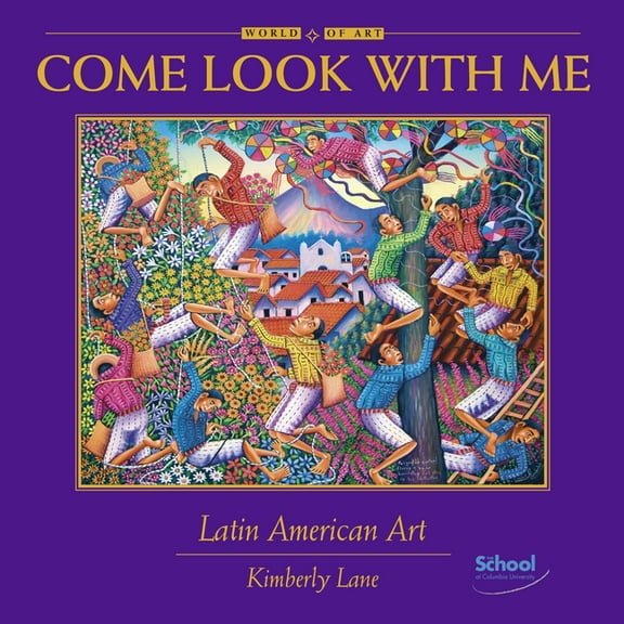 Come Look with Me: Latin American Art (Hardcover)