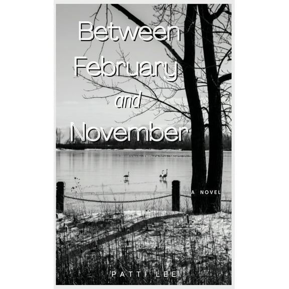 Between February and November, (Hardcover)