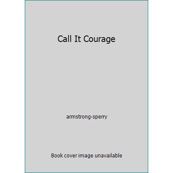Pre-Owned Call It Courage (Hardcover) 1557361479 9781557361479