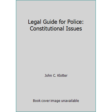 Legal Guide for Police: Constitutional Issues, Used [Paperback]