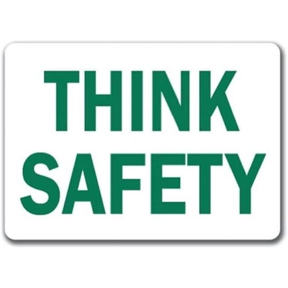 Think Safety Sign - 10" x 14" OSHA Safety Sign