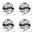 thumbnail image 1 of Inspirational Coaster Set of 4, Do What You Love Words of Wisdom Hand Drawn Lettering for a Successful Life, Square Hardboard Gloss Coasters, Standard Size, Black White, by Ambesonne, 1 of 2