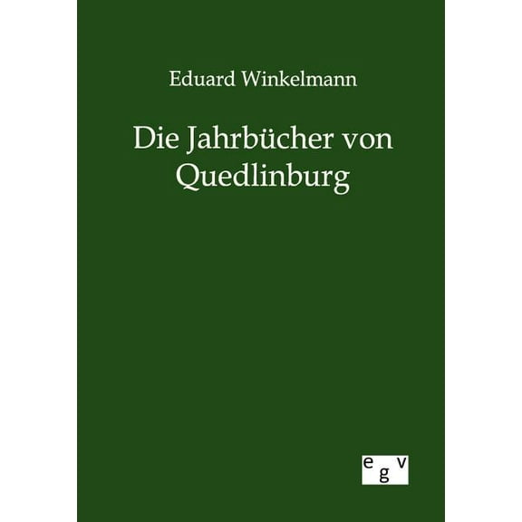 Die Jahrb?cher von Quedlinburg