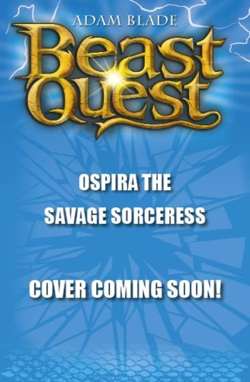Beast Quest: Ospira the Savage Sorceress : Special 22