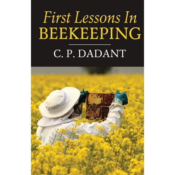 First Lessons in Beekeeping, (Paperback)