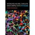 thumbnail image 1 of Pre-Owned Modeling Neural Circuits Made Simple with Python (Computational Neuroscience Series), 9780262548083, 0262548089, Paperback,, 1 of 1