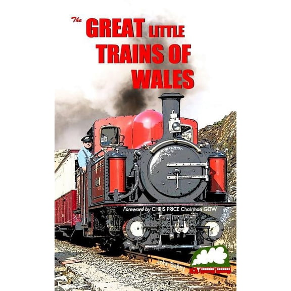 Great Little Trains of Wales: The Great Little Trains of Wales, (Paperback)