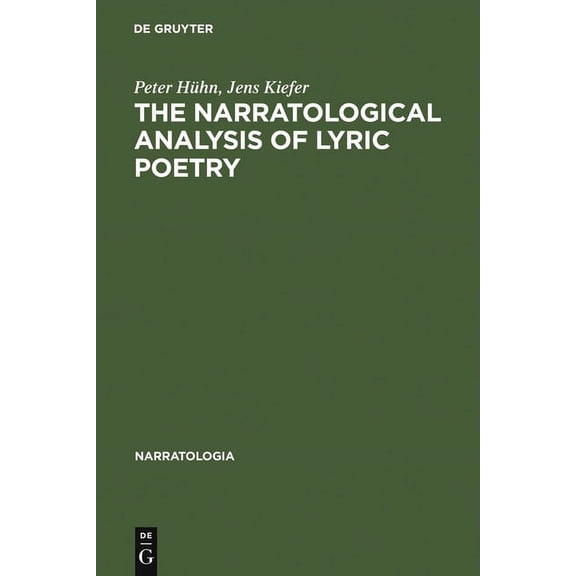Narratologia The Narratological Analysis of Lyric Poetry: Studies in English Poetry from the 16th to the 20th Century, Book 7, (Hardcover)