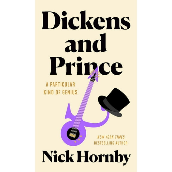 Pre-Owned Dickens and Prince: A Particular Kind of Genius (Hardcover) 0593541820 9780593541821
