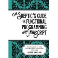 thumbnail image 1 of Pre-Owned A skeptic's guide to functional programming with JavaScript: How to level up your code without alienating your team (Paperback) 1470973367 9781470973360, 1 of 2