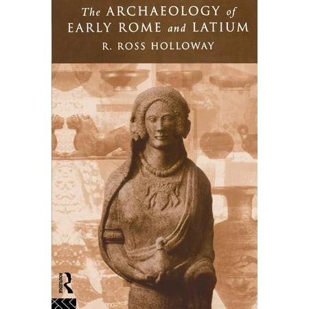 The Archaeology of Early Rome and Latium, (Paperback)