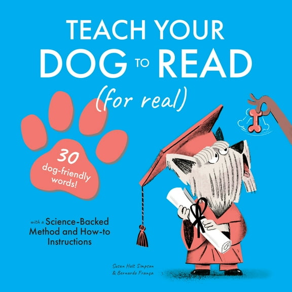 Teach Your Dog to Read : 30 Dog-Friendly Words (Hardcover)