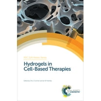 Soft Matter Hydrogels in Cell-Based Therapies: Rsc, Book 2, (Hardcover)