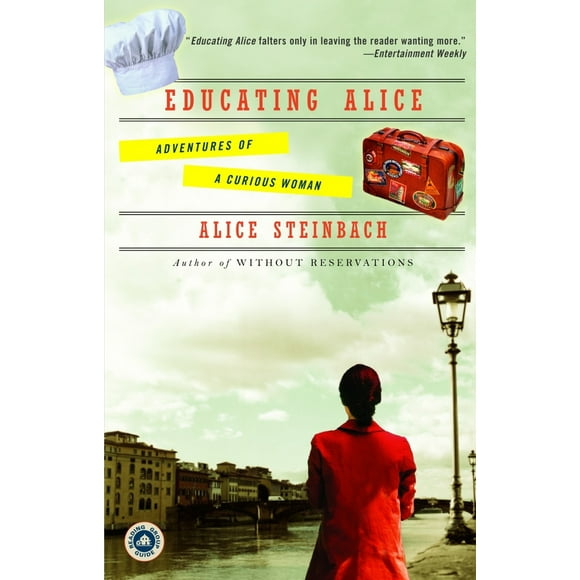 Pre-Owned Educating Alice: Adventures of a Curious Woman (Paperback) 0812973607 9780812973600