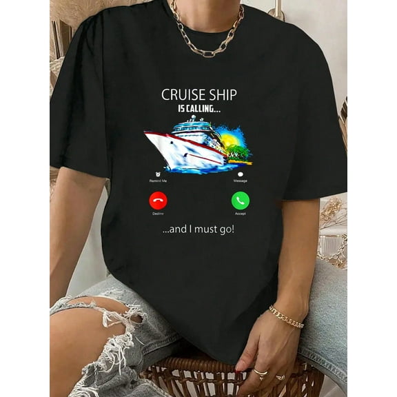 100% Cotton Cruise Ship Is Calling And I Must Go Tee Cruising Lover T-Shirt