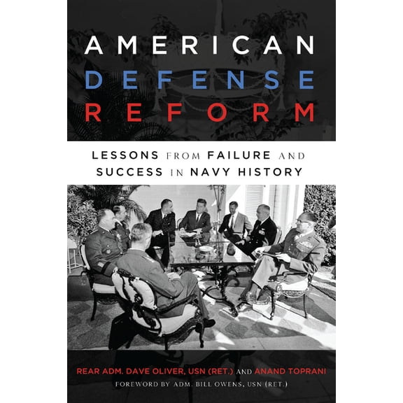 American Defense Reform: Lessons from Failure and Success in Navy History, (Hardcover)