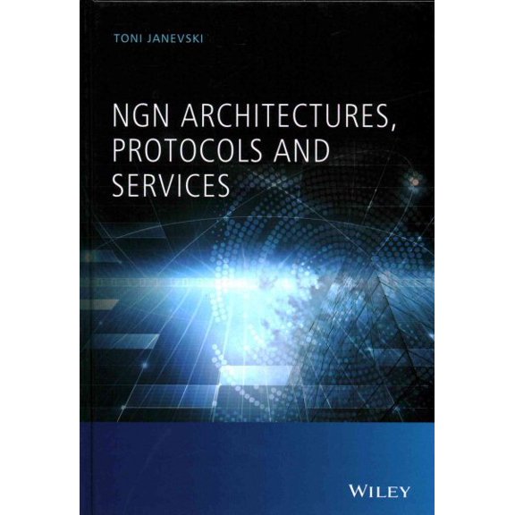 Pre-Owned NGN Architectures, Protocols and Services (Hardcover)