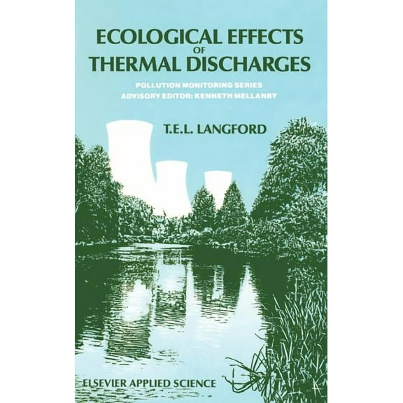 Pollution Monitoring Ecological Effects of Thermal Discharges, (Hardcover)